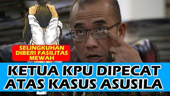 Ketua KPU Dipecat, Janjikan pada Selingkuhan Rp 4 M hingga Nikahi Korban