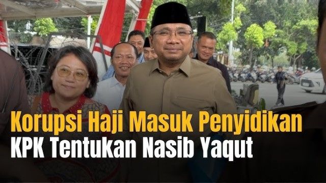 KPK Bau Korupsi Dibalik Pembagian Kuaota Haji Khusus di Era Menteri Agama Yaqut