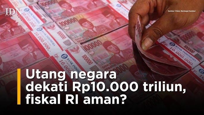 Utang Indonesia Hampir Rp10.000 Triliun, Pemerintah Sebut Masih Aman